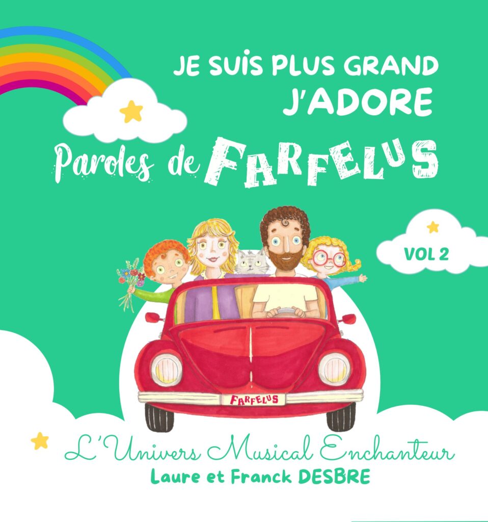 Vol 2 Je suis plus grand, j'adore Paroles de Farfelus.